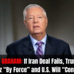 lindsey-graham-says-if-iran-deal-fails,-trump-will-take-strait-of-hormuz-“by-force”-and-us.-will-“control”-it-(video)
