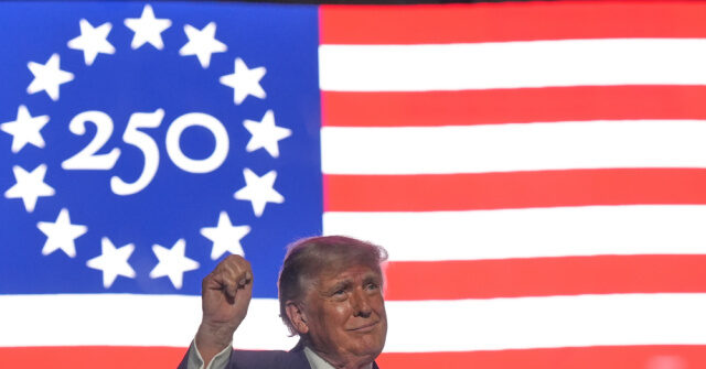 trump:-america’s-250th-anniversary-is-a-‘time-to-be-proud-of-our-past’