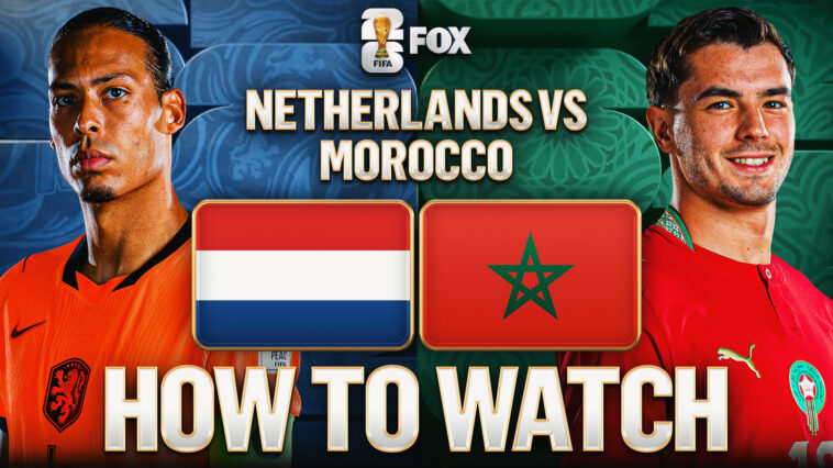 how-to-watch-netherlands-vs.-morocco:-tv-channel,-live-stream,-time