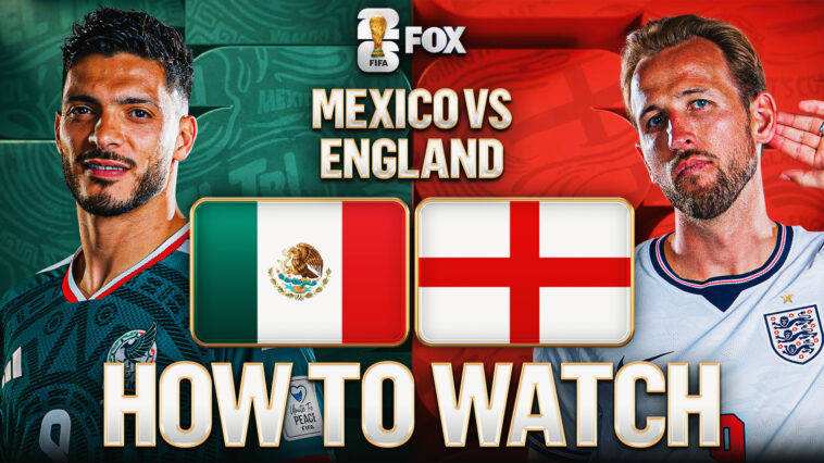 how-to-watch-mexico-vs.-england:-tv-channel,-live-stream,-time
