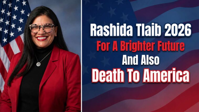 rashida-tlaib-introduces-new-campaign-slogan:-‘for-a-brighter-future-and-also-death-to-america’