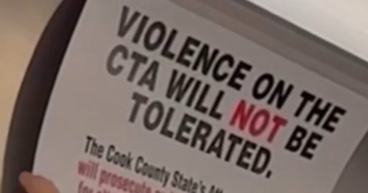 that-should-do-it:-chicago-officials-put-signs-in-subway-cars-that-say-‘violence-will-not-be-tolerated’-(video)