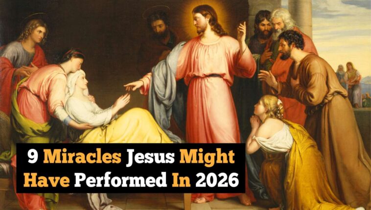 9-miracles-jesus-might-have-performed-in-2026