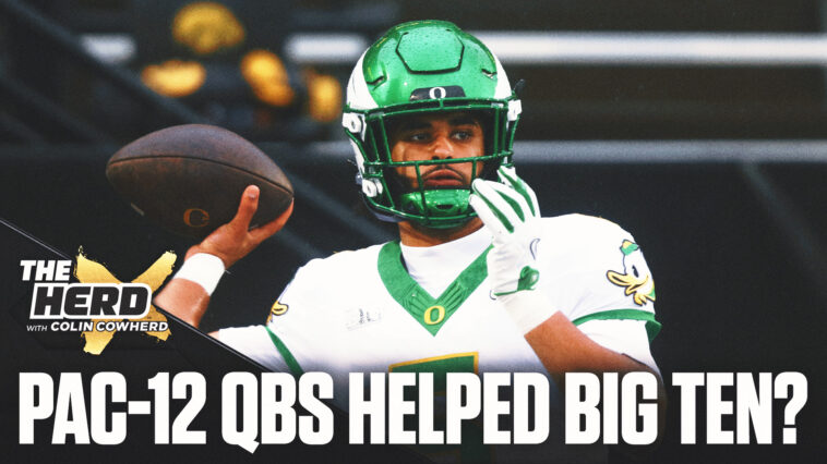 former-pac-12-quarterbacks-‘transforming’-the-big-ten?-klatt,-cowherd-weigh-in