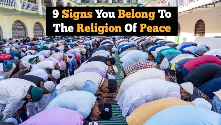 9-signs-you-belong-to-the-religion-of-peace
