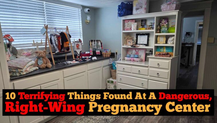 10-most-terrifying-things-inside-one-of-those-dangerous-right-wing-pregnancy-centers
