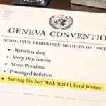 serving-on-jury-with-shrill-liberal-women-added-to-list-of-torture-methods-under-geneva-conventions