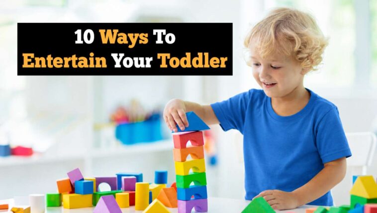 10-ways-to-entertain-your-toddler