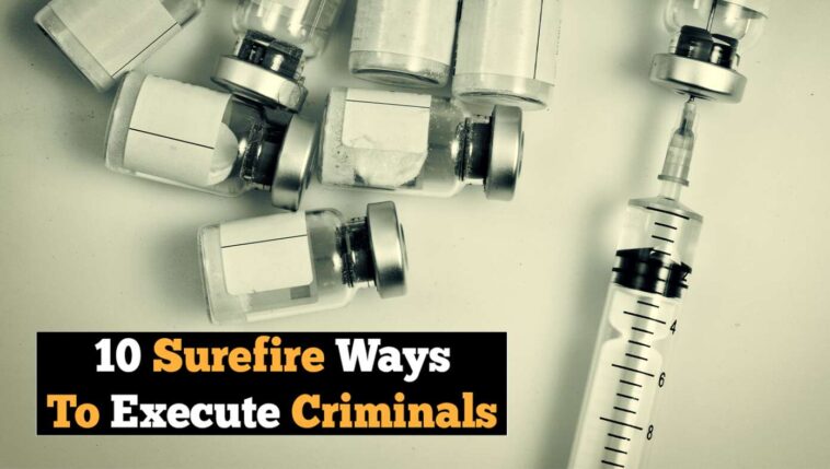 10-surefire-ways-to-execute-criminals