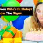 is-today-your-wife’s-birthday?-know-the-signs