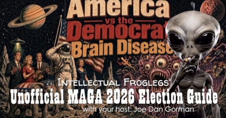 new-intellectual-froglegs:-unofficial-maga-2026-election-guide