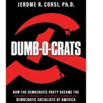 new-corsi-book-“dumb-o-crats:-how-the-democratic-party-became-the-(secretly-marxist-jihadist-communist)-dsa”-reveals-how-democrats-are-stealing-elections-with-mail-in-ballots