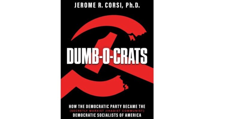 new-corsi-book-“dumb-o-crats:-how-the-democratic-party-became-the-(secretly-marxist-jihadist-communist)-dsa”-reveals-how-democrats-are-stealing-elections-with-mail-in-ballots