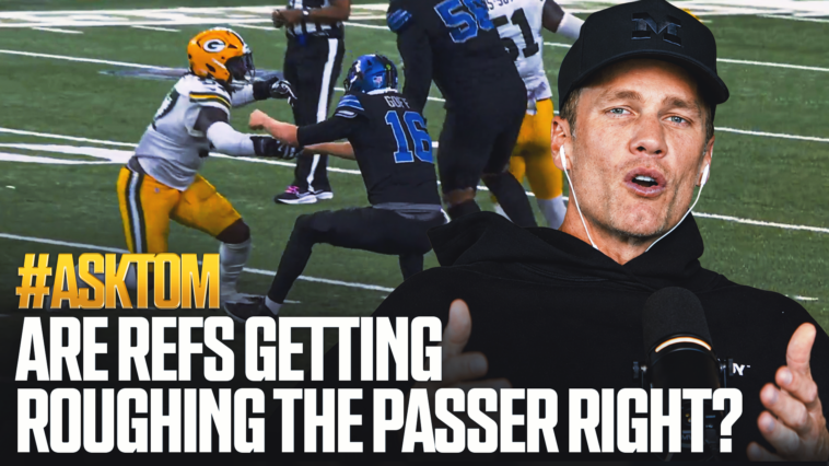tom-brady-isn’t-sure-if-defenders-are-being-treated-fair-on-roughing-the-passer-calls